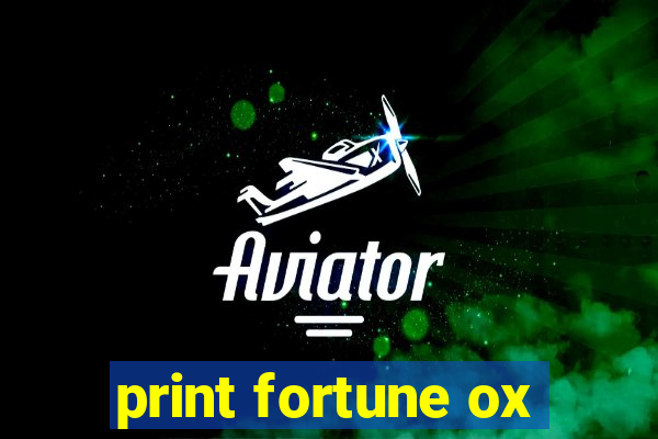 print fortune ox